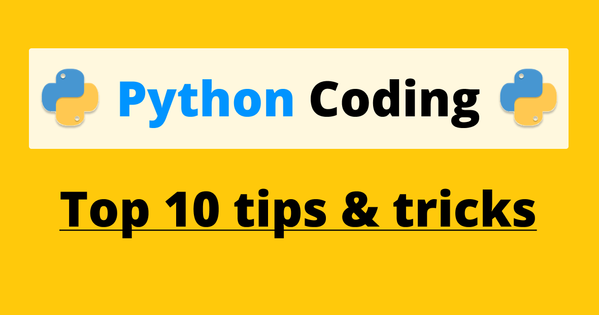 python-coding-tips-and-tricks-to-improve-you-coding-skills-codeasify